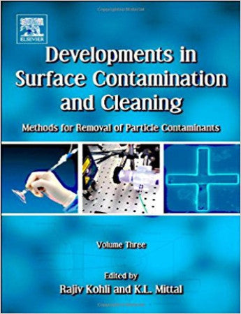 Developments in Surface Contamination and Cleaning, Vol. 3 Methods for Removal of Particle Contaminants