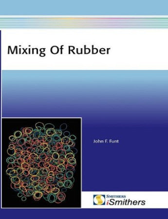 Mixing of Rubber, Classic Rapra Reprints