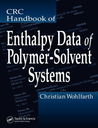 CRC Handbook of Enthalpy Data of Polymer-Solvent Systems
