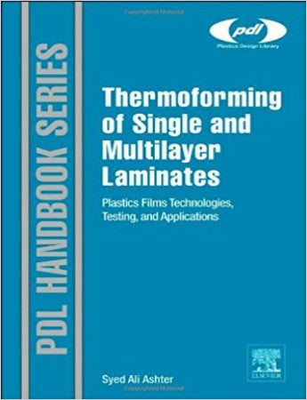 Thermoforming of Single and Multilayer Laminates, 1st Edition