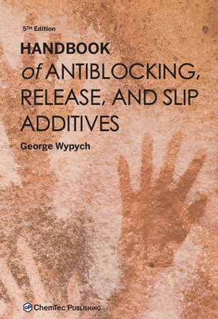 Handbook of Antiblocking, Release, and Slip Additives, 5th Ed