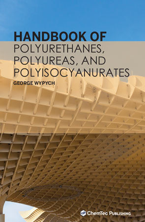 Handbook of Polyurethanes, Polyureas, and Polyisocyanurates