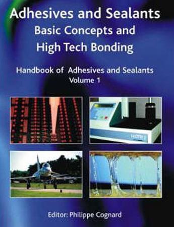 Handbook of Adhesives and Sealants Basic Concepts and High Tech Bonding