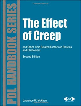 The Effect of Creep and Other Time Related Factors on Plastics and Elastomers