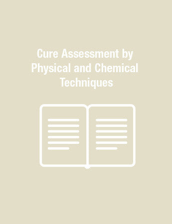 Cure Assessment by Physical and Chemical Techniques