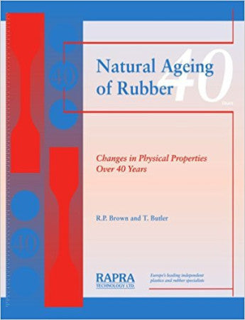 Natural Ageing of Rubber: Changes in Physical Properties Over 40 Years