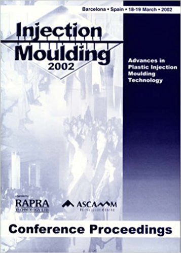 Injection Moulding 2002, Barcelona, Spain, 18th- 19th March, 2002 ...