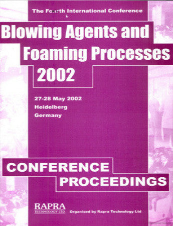 Blowing Agents and Foaming Processes 2002