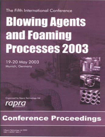 Blowing Agents and Foaming Processes 2003