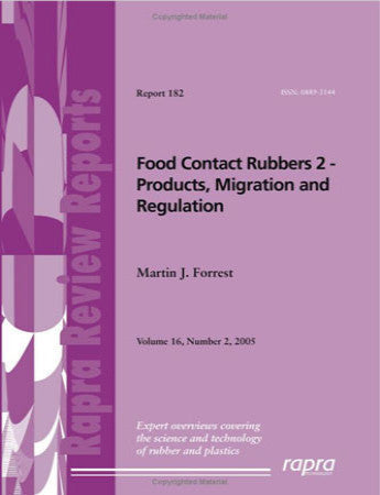 Food Contact Rubbers 2 - Products, Migration and Regulation