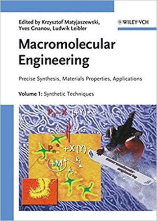 Macromolecular Engineering: Precise Synthesis, Materials Properties, Applications, 4 Volume Set
