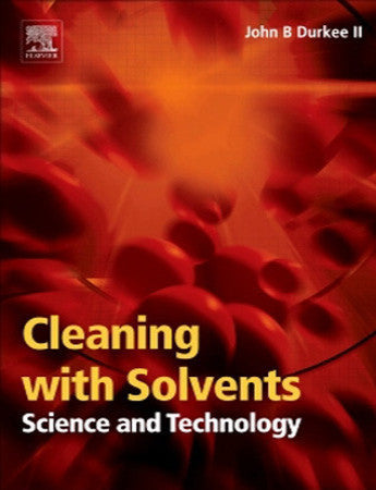 Cleaning with Solvents: Science and Technology, 1st Edition